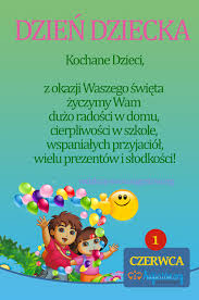 1 czerwca każdy z młodych ludzi powinien otrzymać życzenia na dzień dziecka. Dzien Dziecka 2019 Augustow Org
