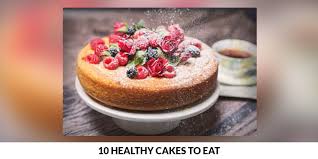 Which cake is the healthiest?
