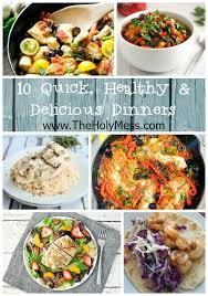 I can not tell a lie. 10 Quick And Healthy Family Dinner Ideas The Holy Mess