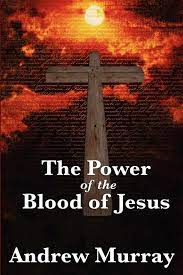 Jesus christ died on the cross, shedding his blood, (and was then resurrected) as the only acceptable payment for our sins. The Power Of The Blood Of Jesus Ebook By Andrew Murray Official Publisher Page Simon Schuster
