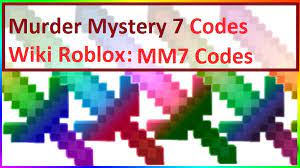 We'll keep you updated with additional codes once they are released. Murder Mystery 7 Codes Wiki 2021 Mm7 July 2021 Roblox Mrguider