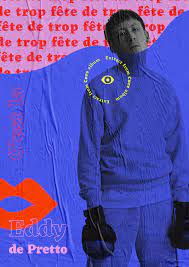 Eddy de pretto · album · 2018 · 22 songs. Fete De Trop Eddy De Pretto On Behance