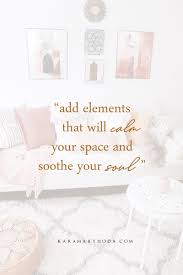 Decorate your walls with some paintings/portraits of your choice or put some. Calm Soulful Home Design Quotes Inspiration Interior Design Quotes Home Decor Quotes
