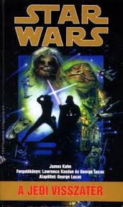 A jedi visszatér teljes film super film adatbázis ~ a jedi visszatér szereplők itt találod a jedi visszatér film főszereplőit és néhány mellék csillagok háborúja vi a jedi visszatér online film ~ színes magyarul beszélő amerikai scifi kalandfilm 134 perc 1983 miután luke megmentette barátját. A Jedi Visszater James Kahn Konyv Moly