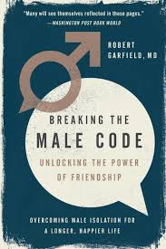 Breaking the Male Code: Unlocking the Power of Friendship: Garfield,  Robert: 9781592409624: Amazon.com: Books