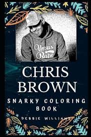 These alphabet coloring sheets will help little ones identify uppercase and lowercase versions of each letter. Chris Brown Snarky Coloring Book Debbie Williams 9781709658440