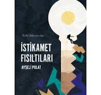 İstikamet Fısıltıları Ayşeli Polat