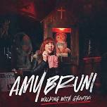 Amy Bruni: Walking with Ghosts
