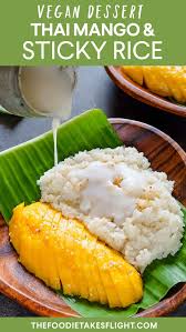 The Foodie Takes Flight S Vegan Kitchen Ebook Mango Sticky Rice Foodie Vegan Kitchen