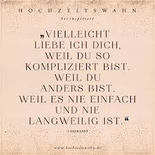 Weil ich dich liebe (tv movie 2016). Vielleicht Liebe Ich Dich Weil Du So Kompliziert Bist Weil Du Anders Bist Weil Es Nie Einfach Und Nie Langweilig Ist Hochzeitswahn