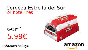 Chollo Ya Cerveza Estrella Del Sur