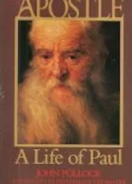 The Apostle : A Life of Paul