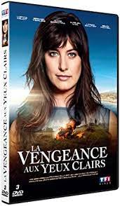 With laëtitia milot, bernard yerlès, claire borotra, benoît michel. Coffret La Vengeance Aux Yeux Clairs Fr Import Amazon De Yerles Bernard Milot Laetitia Borotra Claire Ollivier Franck Yerles Bernard Milot Laetitia Dvd Blu Ray