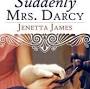 Profile Picture of Suddenly Mrs Darcy by Jenetta James - Hannah Fielding (@hannahfielding.net) on Google