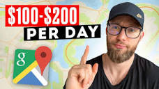 How To Make Money With Google Maps ($100-$300 PER DAY) - YouTube