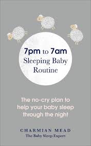 7pm To 7am Sleeping Baby Routine The No Cry Plan To Help