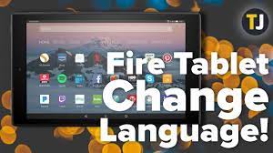 How To Change The Language On Your Amazon Fire Tablet Youtube