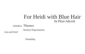 In reality the poem is more in line with a young persons version. For Heidi With Blue Hair By Emily Lynch