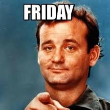 The Same Image Of Bill Murray Saying Friday Every Friday (@billfridays) •  Facebook