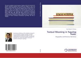 In tagalog could then follow. Textual Meaning In Tagalog Texts 978 3 659 82199 8 3659821993 9783659821998 By Kent Kerwin A Ramos