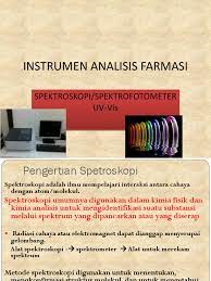 Check spelling or type a new query. Instrumen Analisis Farmasi Spektroskopi