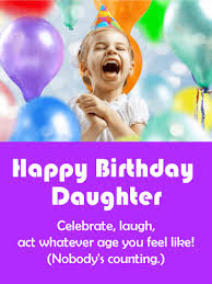 Funny, cute & vintage designs. Celebrate Laugh Funny Birthday Card For Daughter Birthday Greeting Cards By Davia
