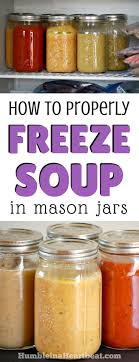 How To Freeze And Thaw Soup In Mason Jars No More Cracks Mason Jar Meals Meals In A Jar Soup In A Jar