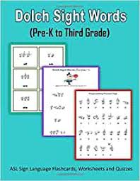 Free printable 1st grade dolch sight words worksheets. Dolch Sight Words Pre K To Third Grade Asl Sign Language Flashcards And Worksheets Mahoney C 9781796908107 Amazon Com Books