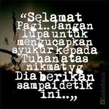 Kata Kata Ucapan Selamat Pagi Syukur Kata Kata Selamat Pagi Kutipan Alkitab