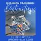 Shannon Cannings: Distractions - Opening Reception — MIDLAND AF