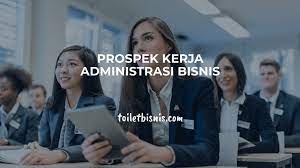 Check spelling or type a new query. 28 Prospek Kerja Administrasi Bisnis Publik Dan Negara