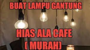We did not find results for: Cara Buat Lampu Gantung Ala Cafe Youtube