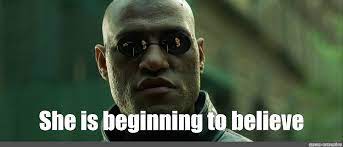 Make your own images with our meme generator or animated gif maker. Meme She Is Beginning To Believe All Templates Meme Arsenal Com
