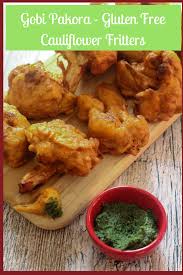 Gobi Pakora Indian Glutenfree Cauliflower Fritters Recipe Cauliflower Fritters Appetizer Recipes Fritters