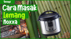 Saya pernah bercerita tentang periuk serbaguna ini dalam post terdahulu. Cara Masak Lemang Noxxa I Musim Pkp Masak Dirumah Je I Stayathome Youtube