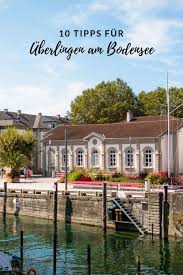 10 Tipps Fur Einen Tagesausflug In Uberlingen Am Bodensee Tagesausflug Bodensee Urlaub Bodensee