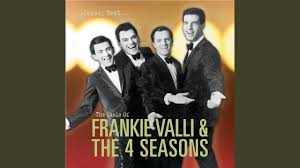 Top 10 Frankie Valli The 4 Seasons Songs Classicrockhistory Com