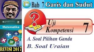 Berikut ini adalah pembahasan dan kunci jawaban matematika kelas 7 semester 2 halaman 191, 192 bab 8 segiempat dan segitiga ayo kita berlati. Uji Kompetensi 7 Smp Kelas 7 Matematika Bse K13 Rev 2017 Garis Dan Sudut Pilihan Ganda Dan Esai Youtube