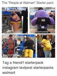 Find the newest dating app meme meme. The People At Walmart Starter Pack Starterpackig Tag A Friend Starterpack Instagram Textpost Starterpacks Walmart Instagram Meme On Me Me