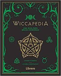 Más de 50.000 libros para descargar en tu kindle, tablet, ipad, pc o teléfono móvil. Wiccapedia Una Guia Para Brujas Modernas Amazon Es Greenaway Leanna Robbins Shawn Libros