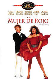 The Woman In Red La Mujer De Rojo Mujer De Rojo Peliculas Completas Rojo Vivo