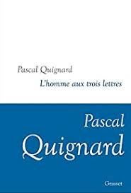 Sur la rose des vents 3 lettres. L Homme Aux Trois Lettres Pascal Quignard Babelio