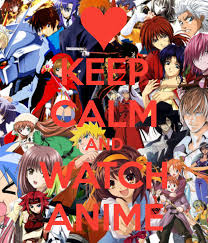 Keep Calm And Watch Anime Anime Anime Drawings Keep Calm And Love