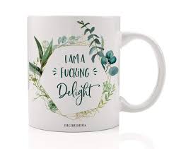 Sip from one of our many funny sayings coffee mugs, travel mugs and tea cups offered on zazzle. I M A Fucking Delight Coffee Mug Funny Snarky Gift For Women Sarcastic Quote Saying Unique Humor Stop Apologizing Funk This Present With Adult Language Girl Best Friend 11oz Ceramic Cup Digibuddha Buy