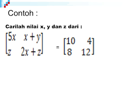 Check spelling or type a new query. Contoh Soal Matriks Mencari Nilai X Dan Y
