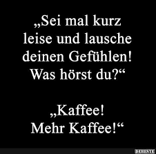 Besten Bilder Videos Und Spruche Und Es Kommen Taglich Neue Lustige Facebook Bilder Auf Debeste De Hier Werden Taglich Witz Spruche Weisheiten Kaffee Spruche