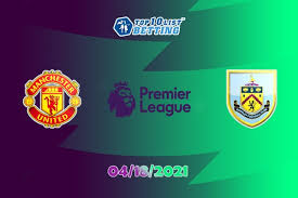 Manchester united's midweek uefa europa league win over granada was their fourth straight competitive victory they netted an average of 1.75 goals across the last four of those matches, and it should also be noted that burnley possess a good recent pl h2h. Gq Oov 2mekhum