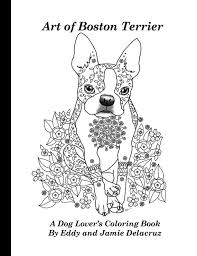 Art Of Boston Terrier Coloring Book Volume No 1 Physical Book Coloring Books Boston Terrier Art Horse Coloring Pages