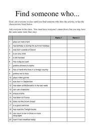 With beginners, the present simple (e.g. Find Someone Who Teaching Resources