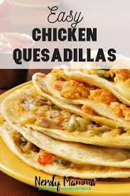 Easy Chicken Quesadillas Recipe Recipe Chicken Dinner Recipes Recipes Lunch Recipes